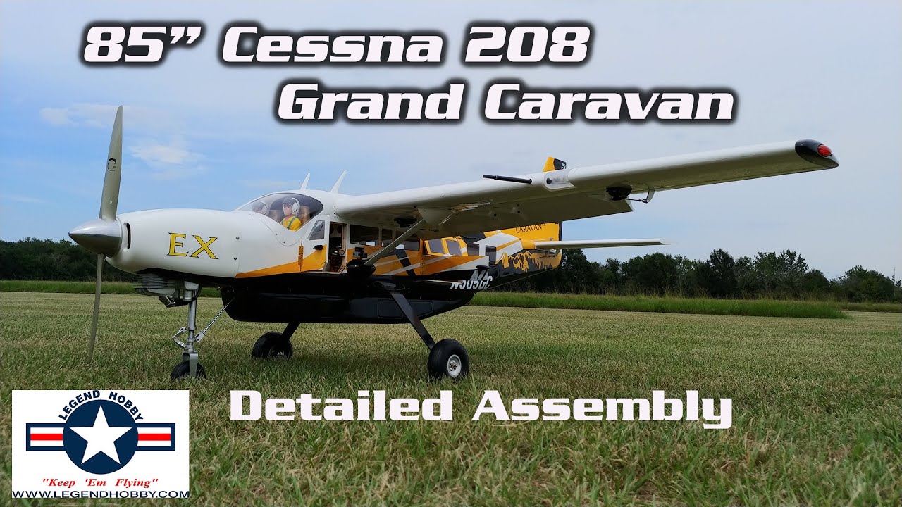Legend Hobby / Seagull Models CESSNA GRAND CARAVAN EX 85&Prime; - Full Assembly Review | HobbyView