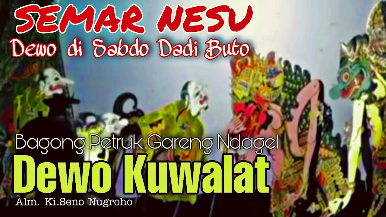 Rupamu Dewo Nalarmu Bosok, Semar Nesu Anggone Topo Diganggu Dewo. #Ki.DalangSeno