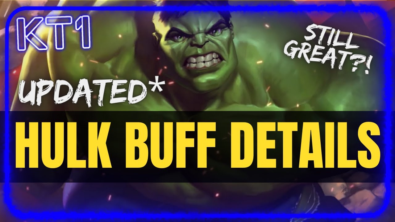 Hulk Buff Has Been Changed! Let's Break It Down!