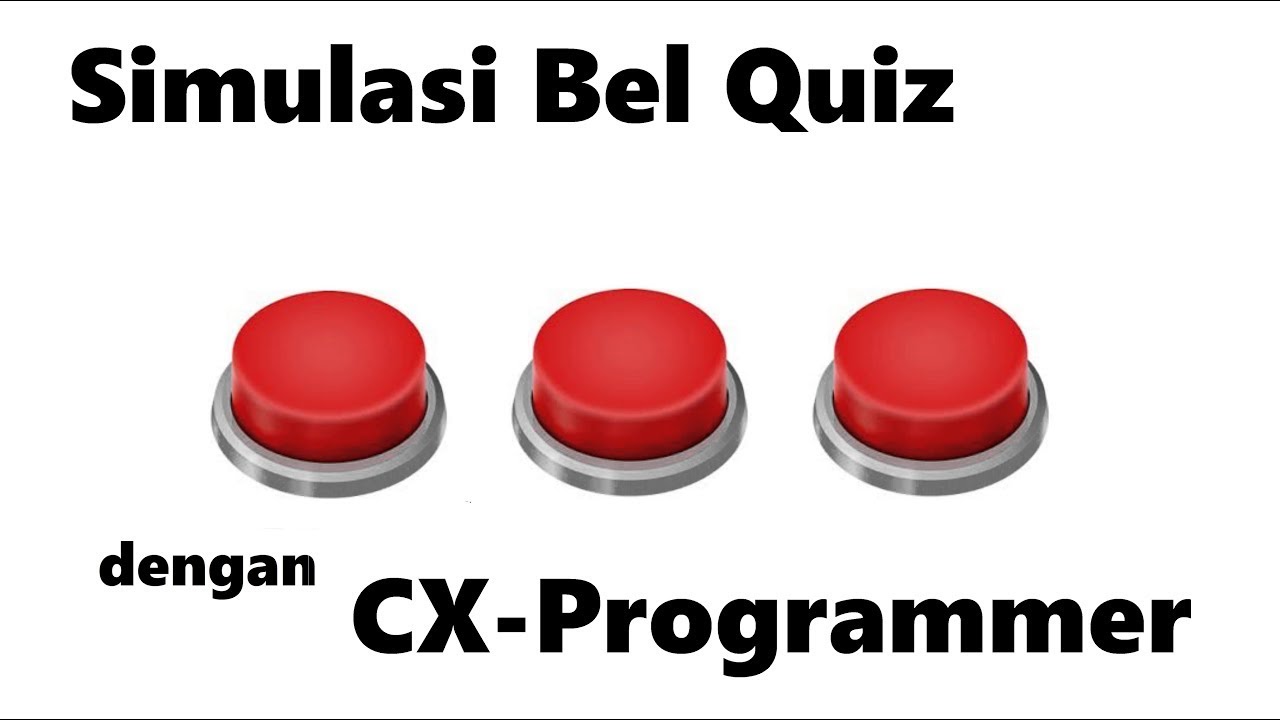 Simulasi program Bel Kuis menggunakan software cx programmer dan cx designer (Omron)
