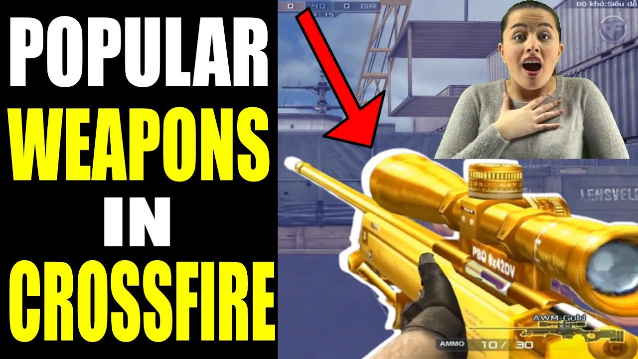 10 POPULAR CrossFire WEAPONS | CF Weapons You Can't Do Without