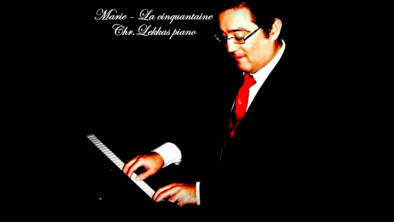 La cinquantaine - Gab. Marie - Chr. Lekkas piano