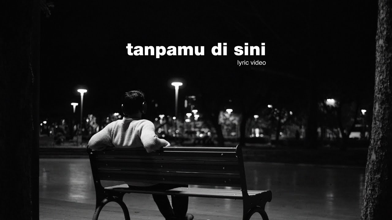 Tanpamu Di Sini