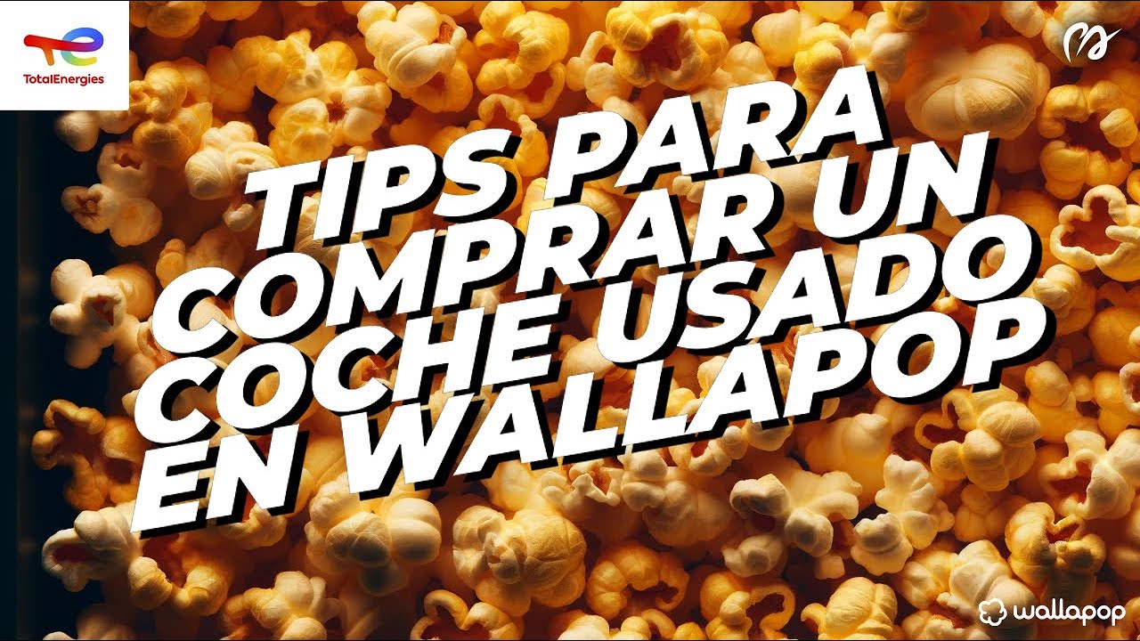 Consejos para comprar un coche usado en Wallapop [#POWERART]