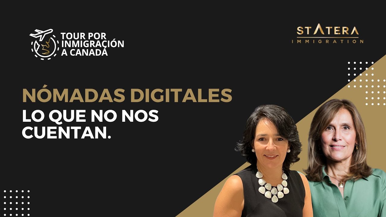 Tour por inmigración a Canadá: Nómadas digitales: Lo que no nos cuentan.