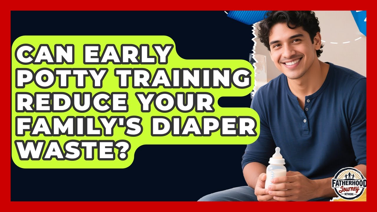 Can Early Potty Training Reduce Your Family's Diaper Waste? - Fatherhood Journey Network
