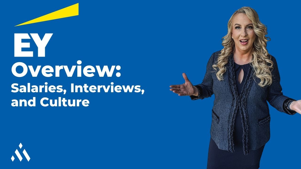 EY Salaries, Interviews, and Culture