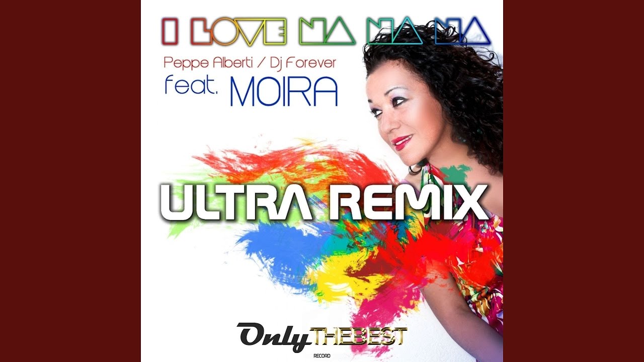 I Love Na Na Na (feat. Moira) (Radio Edit)