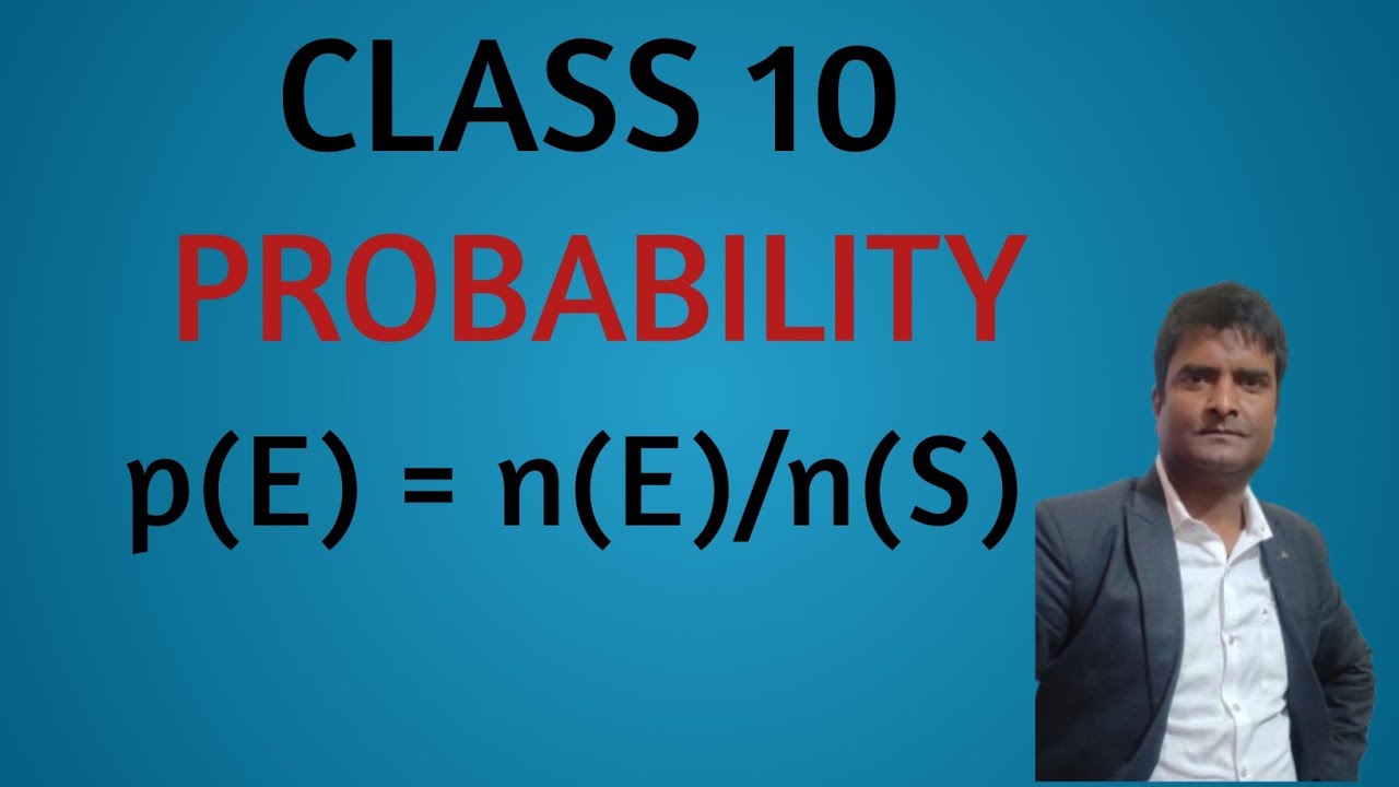CLASS 10 PROBABILITY 