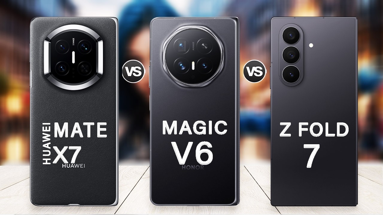 Honor Magic V6 Vs Samsung Z Fold 7 Vs Huawei Mate X7