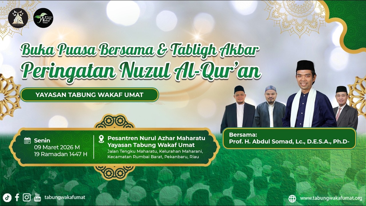 BERBUKA PUASA BERSAMA & TABLIGH AKBAR PERINGATAN NUZUL QURAN BERSAMA USTAD ABDUL SOMAD