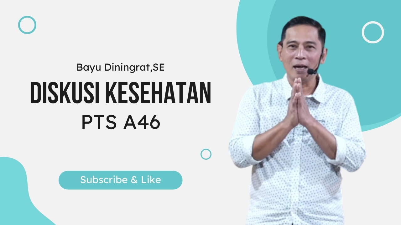 Diskusi Kesehatan PTS Angkatan A46 Part 2 Bersama Bayu Diningrat