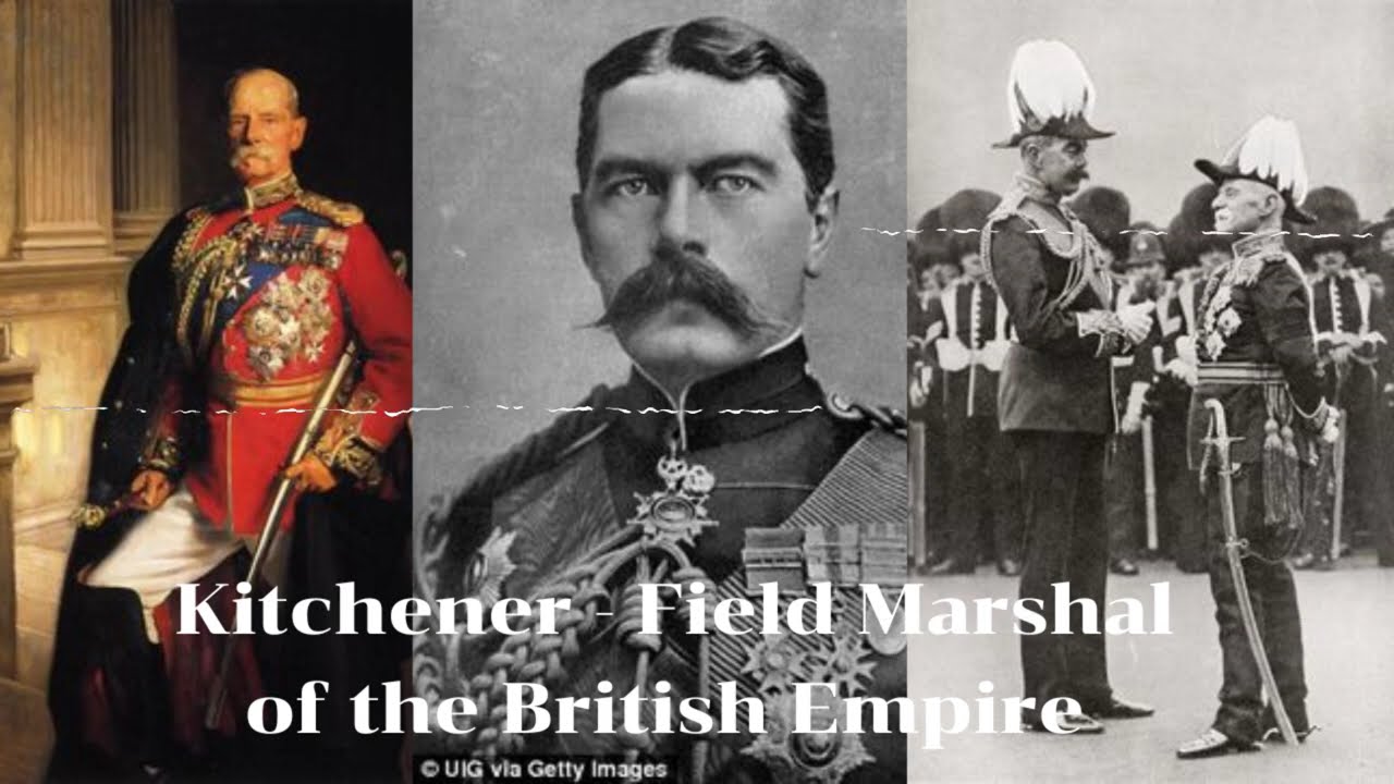 Kitchener - Field Marshal of the British Empire Documentary