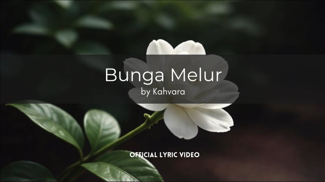 Bunga Melur - Kahvara (Lyric Video)