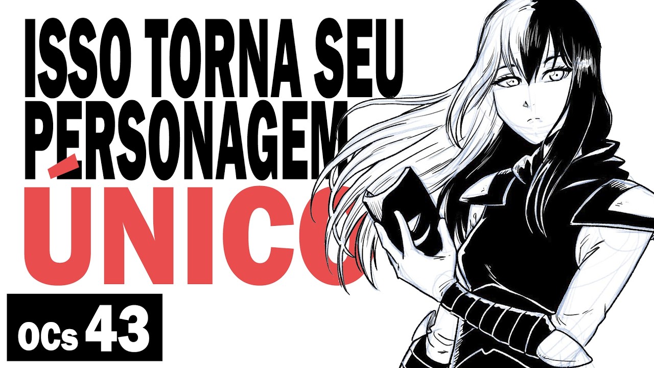 NÃO esconda o que seu Personagem tem de ÚNICO | #OCs43