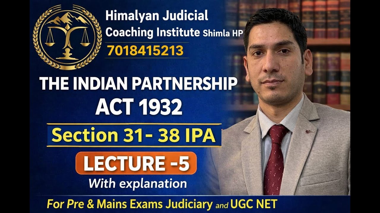 INDIAN PARTNERSHIP ACT- Section 31 AND 38 | Lecture-5 | Judiciary & ADA Preparation | UGC NET