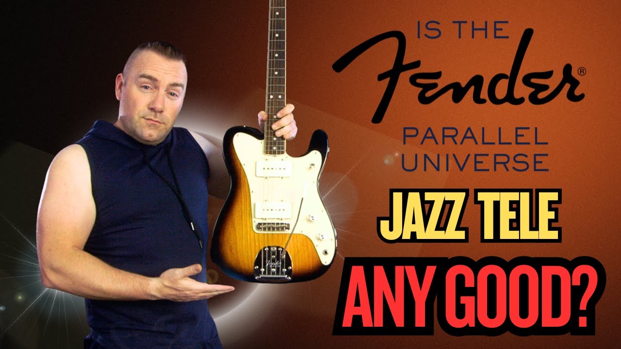 Is The Fender Parallel Universe Jazz Tele Any Good?