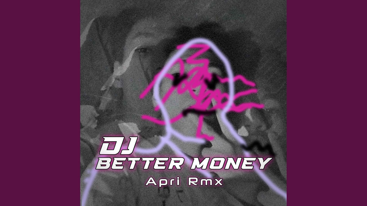 DJ BETTER MONEY
