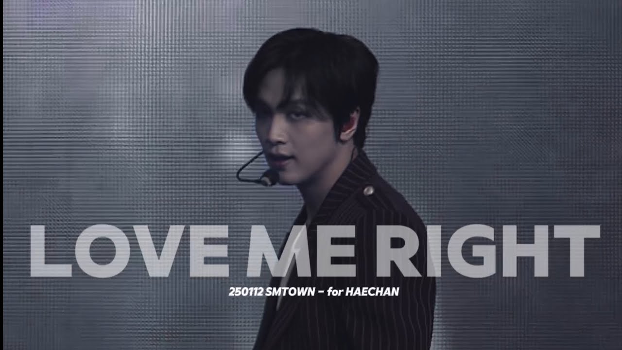 250112 - SMTOWN - NCT Dream (HAECHAN 해찬 focus) - Love Me Right (EXO cover)