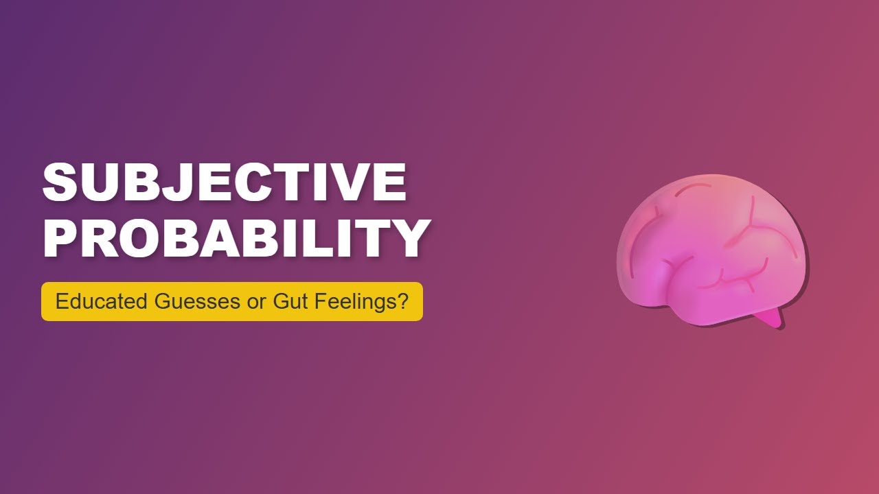 What is Subjective Probability? A Beginner's Guide to Educated Guesses