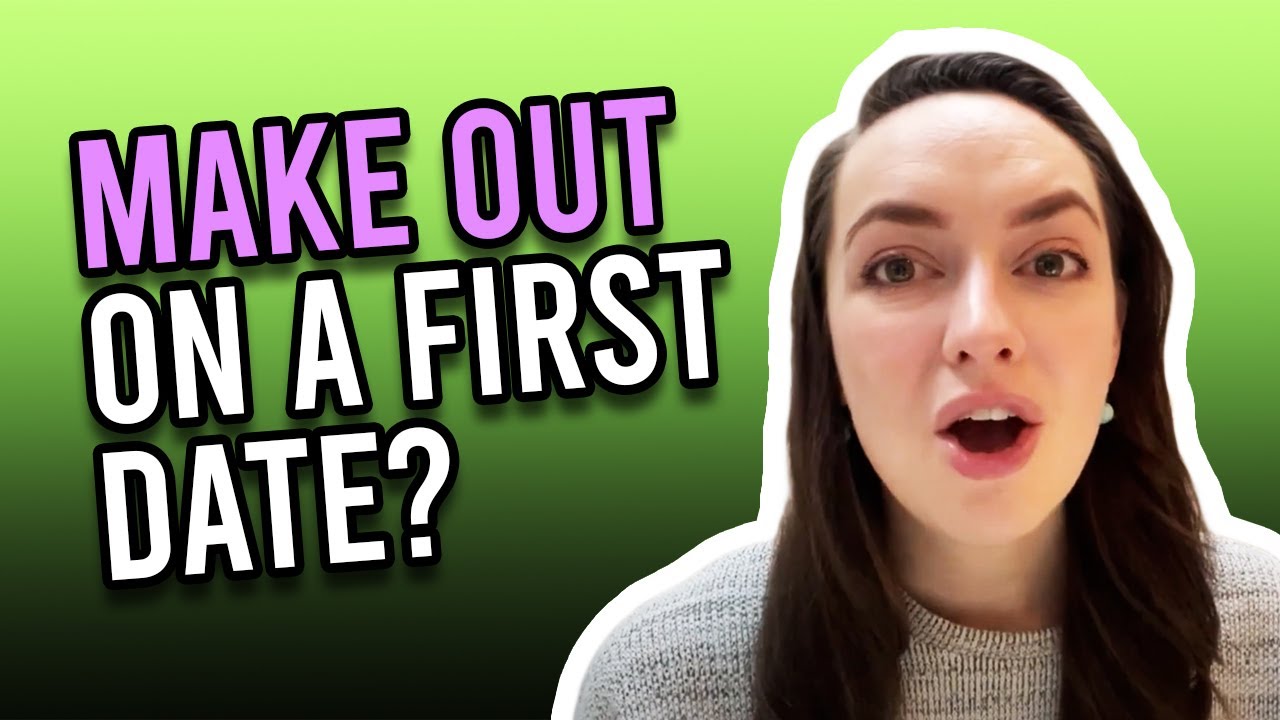 What Does It Mean To Make Out On A First Date?