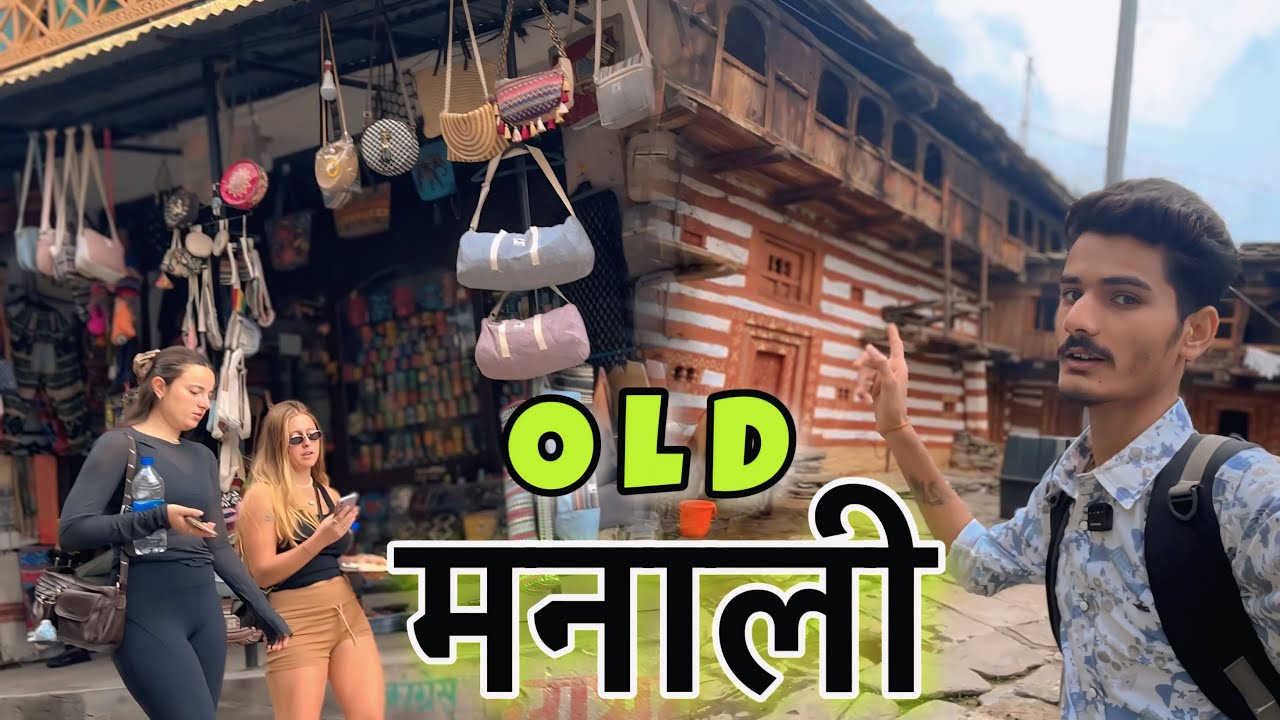 Old Manali Village & Market Tour | Village Life In Manali | Himachal Pradesh |