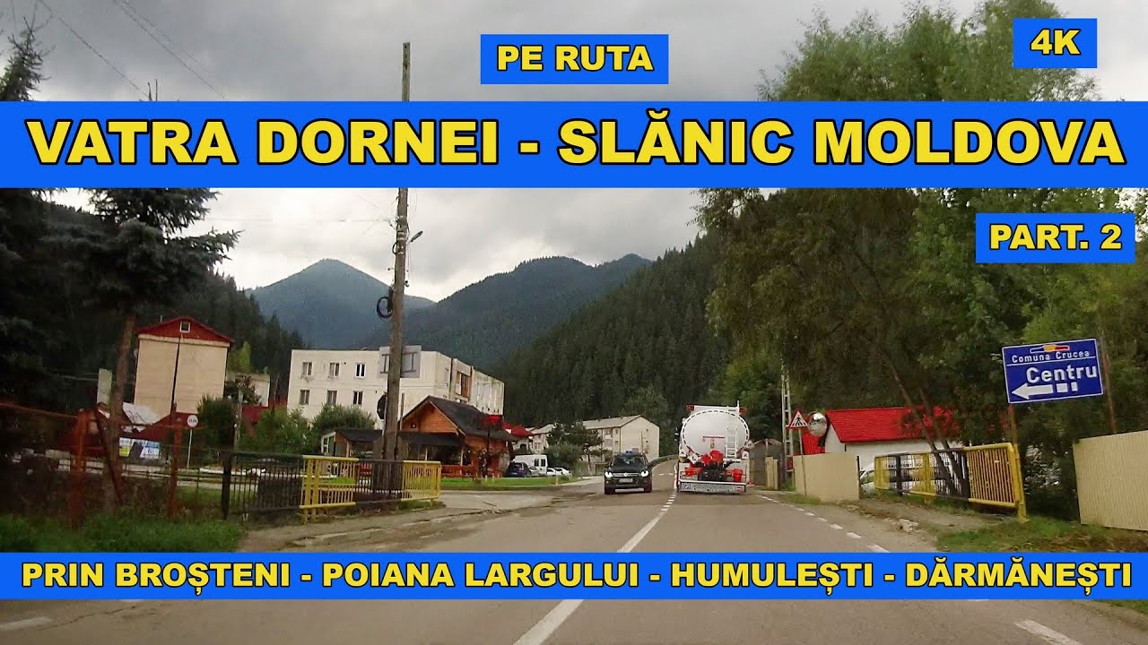 Drumul Cojoci - Satu Mare - Crucea - Holda - Brosteni DN 17B Suceava spre Poiana Largului aug 2022
