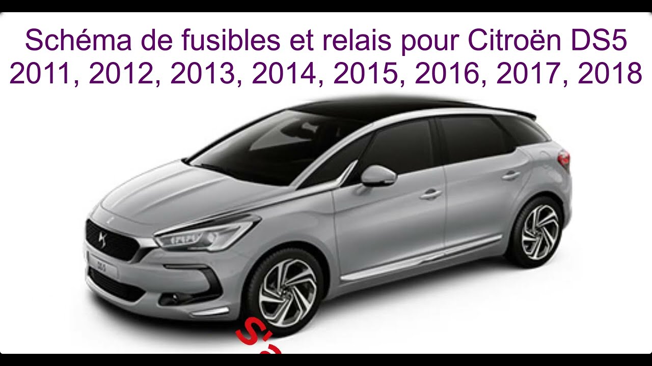 Schéma de fusibles et relais pour Citroën DS5 2011 / 2012 / 2013 / 2014 / 2015 / 2016 / 2017 / 2018