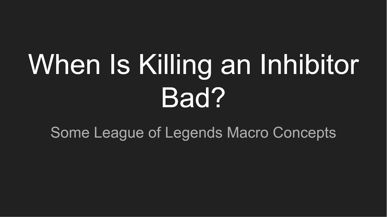 Is Killing an Inhibitor Worth It?