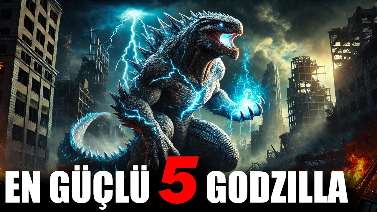 En Güçlü 5 Godzilla | Godzilla Güç Sıralaması