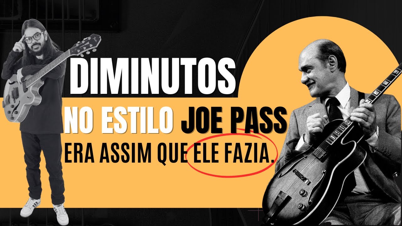 Harmonia em Bloco com Diminutos de Passagem no estilo Joe Pass - ISSO GERA MOVIMENTO