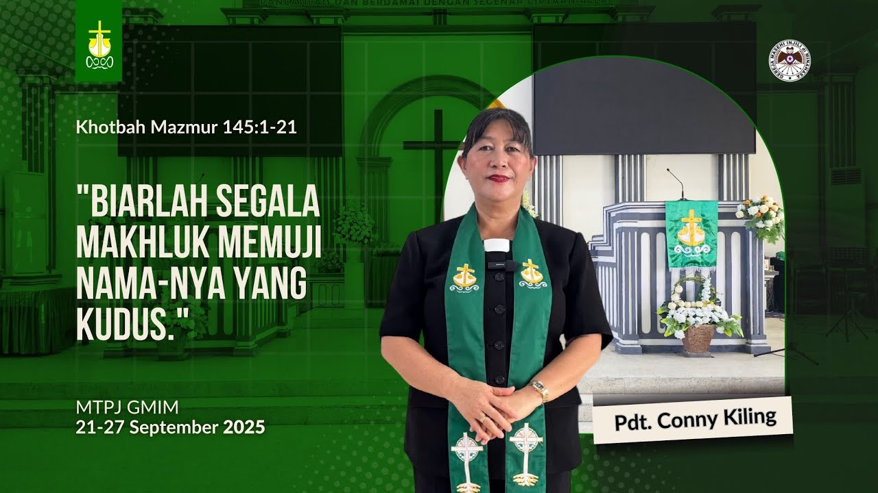 Khotbah MTPJ GMIM 21-27 September 2025 | Biarlah Segala Makhluk Memuji NamaNya yang Kudus