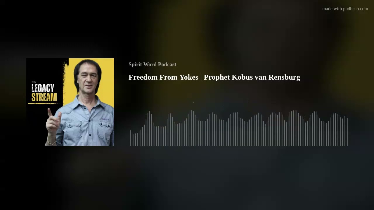 Freedom From Yokes | Prophet Kobus van Rensburg