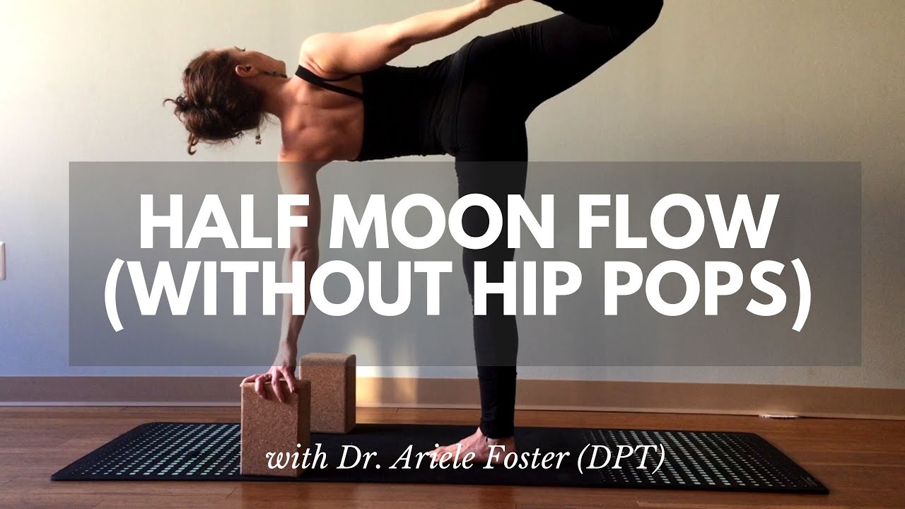 Half Moon without Hip Pops  - Physical Therapy Inspired Yoga - 60 minute Practice