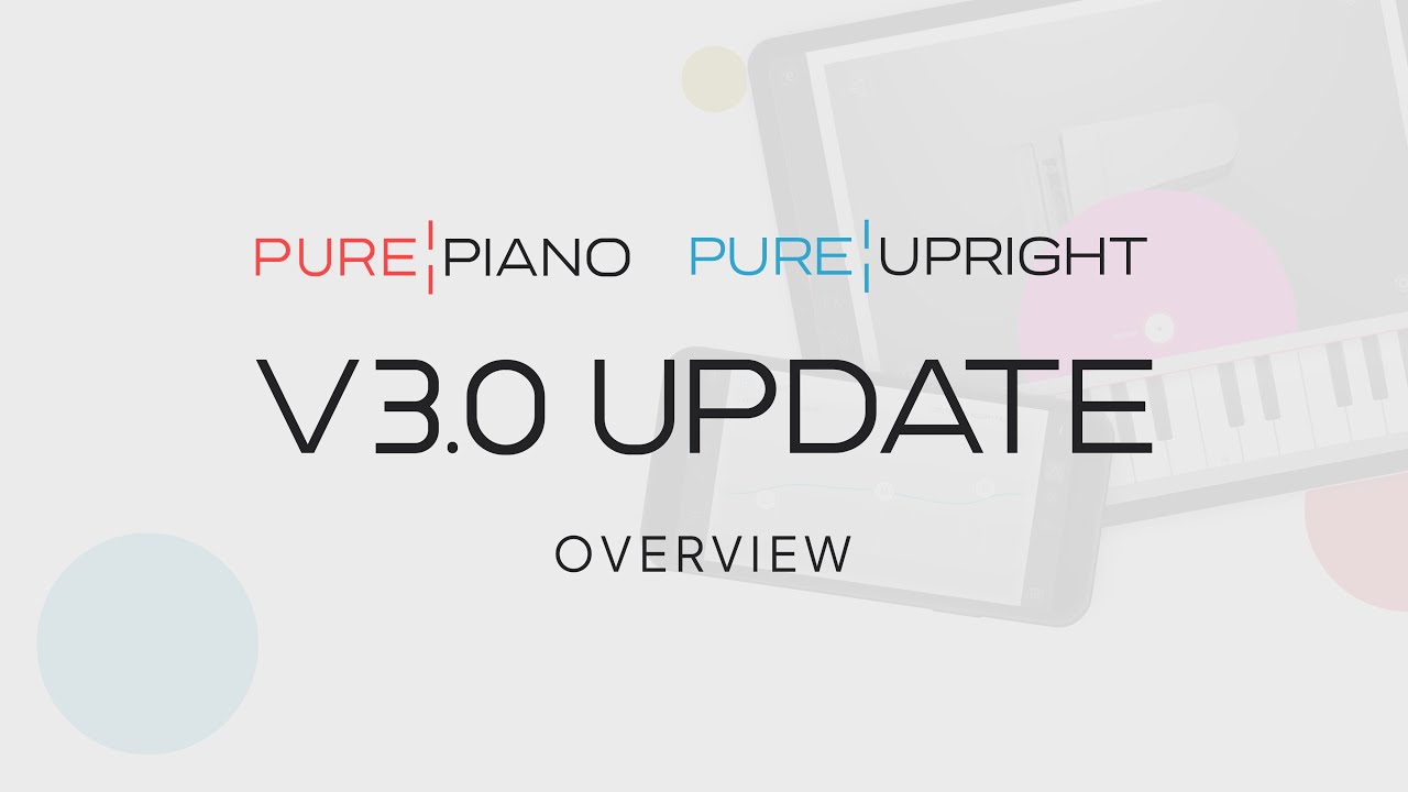 Pure Piano - Major 3.0 Update Overview