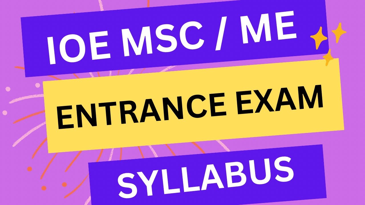 IOE MSC Entrance Exam Syllabus | ME Entrance Syllabus | IOE Master Entrance Exam Syllabus |Gyan Mark