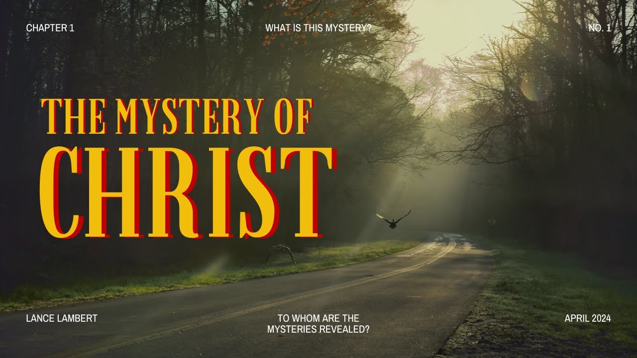 The Mystery of Christ — Lance Lambert