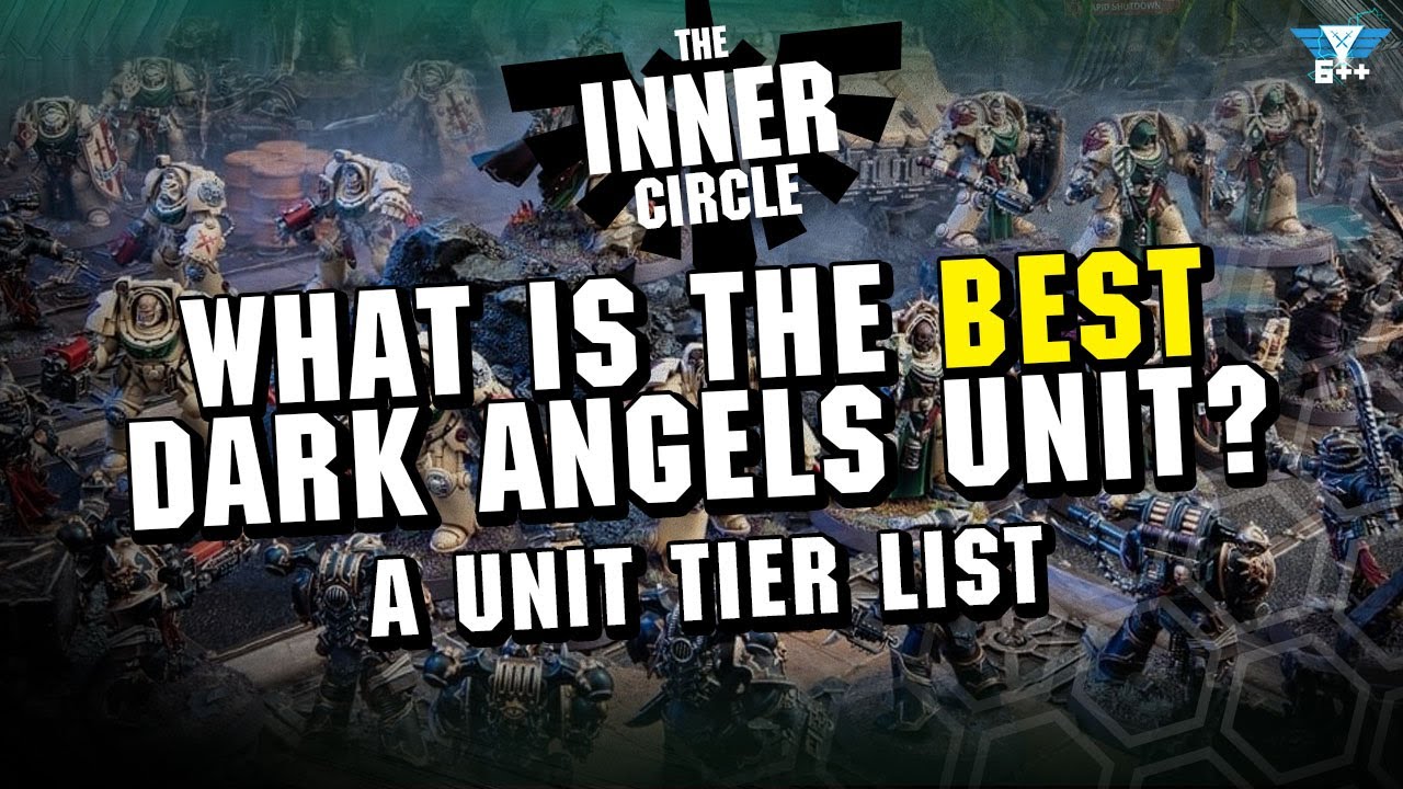 What is THE BEST Dark Angels Unit (and why you should care) | The Inner Circle