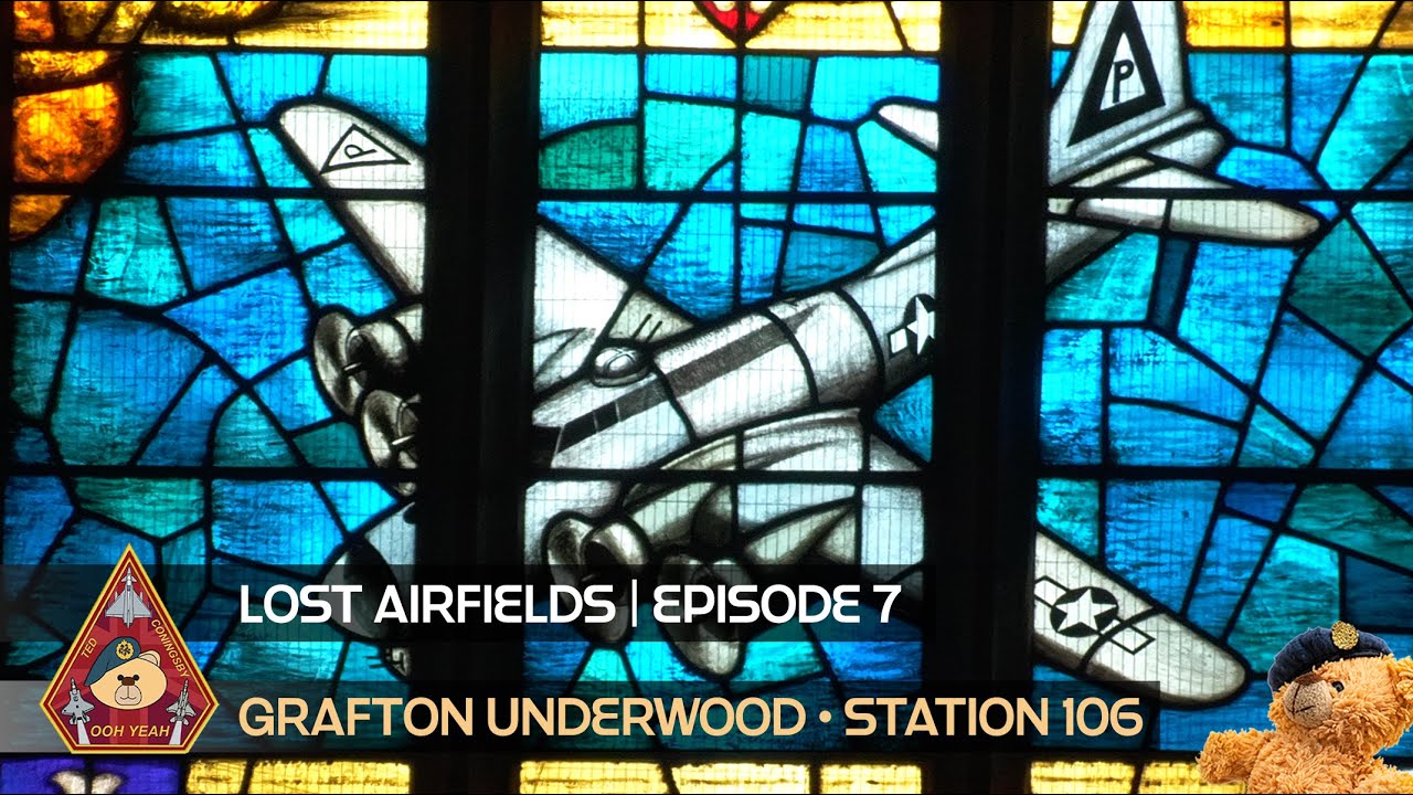LOST AIRFIELDS | EPISODE 7 • GRAFTON UNDERWOOD STATION 106 USAAF 384TH BOMBARDMENT GROUP (H) B-17