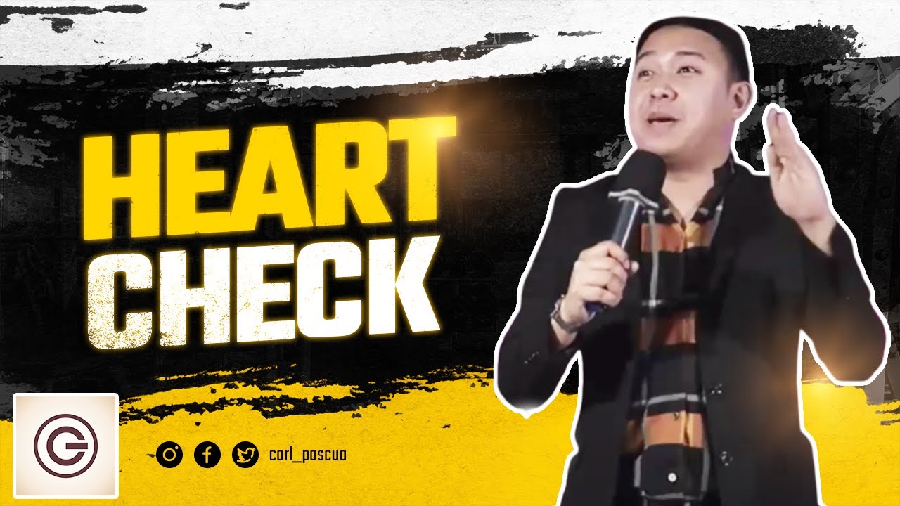HEART CHECK | Pastor Carl Pascua
