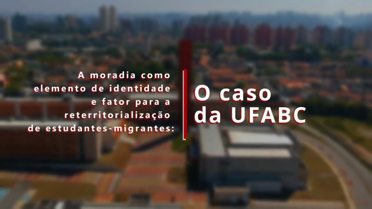 Moradia e Reterritorializa&ccedil;&atilde;o de estudantes-migrantes da UFABC