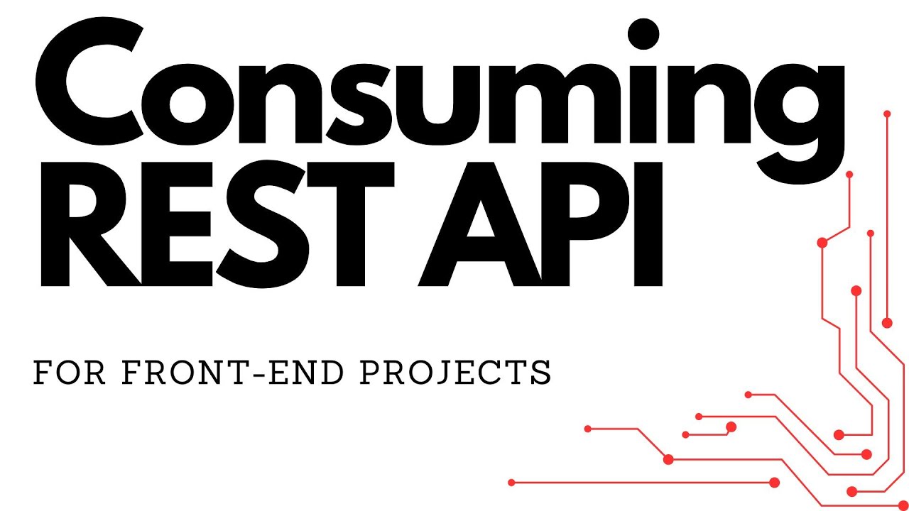 Consuming REST API for Frontend Development