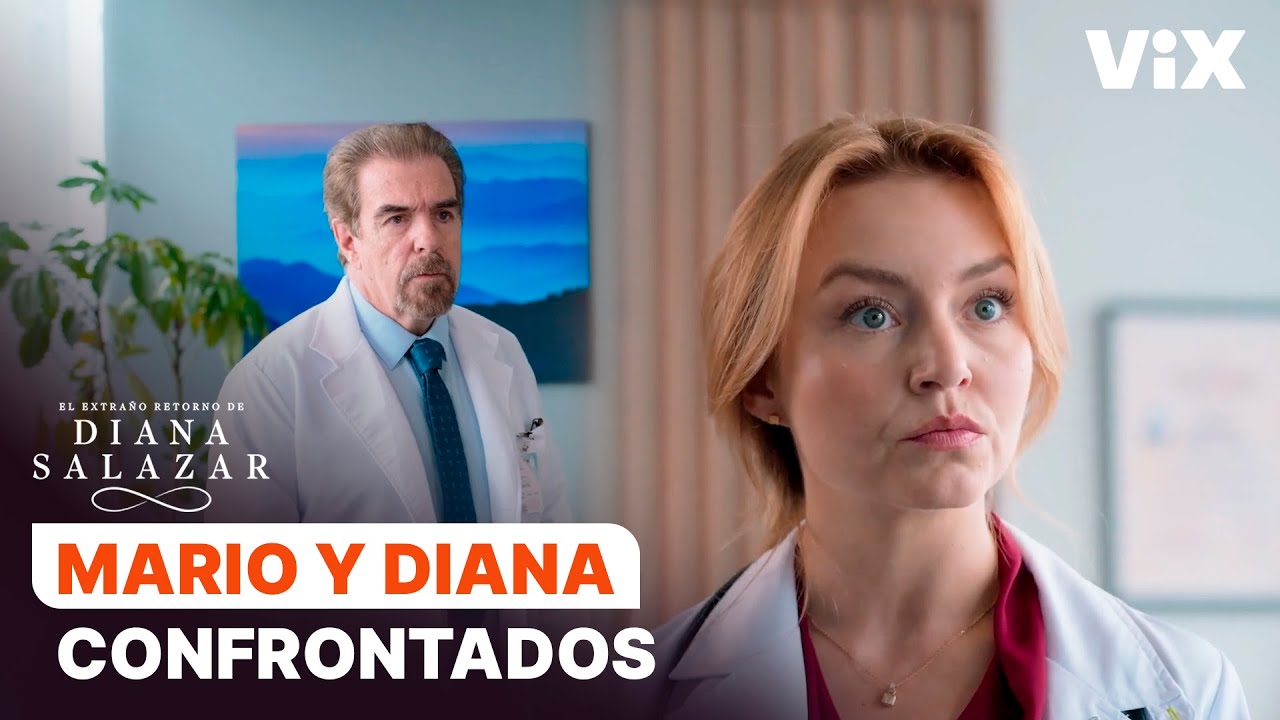Diana desconfía del ensayo clínico de Mario | El Extraño Retorno de Diana Salazar | ViX