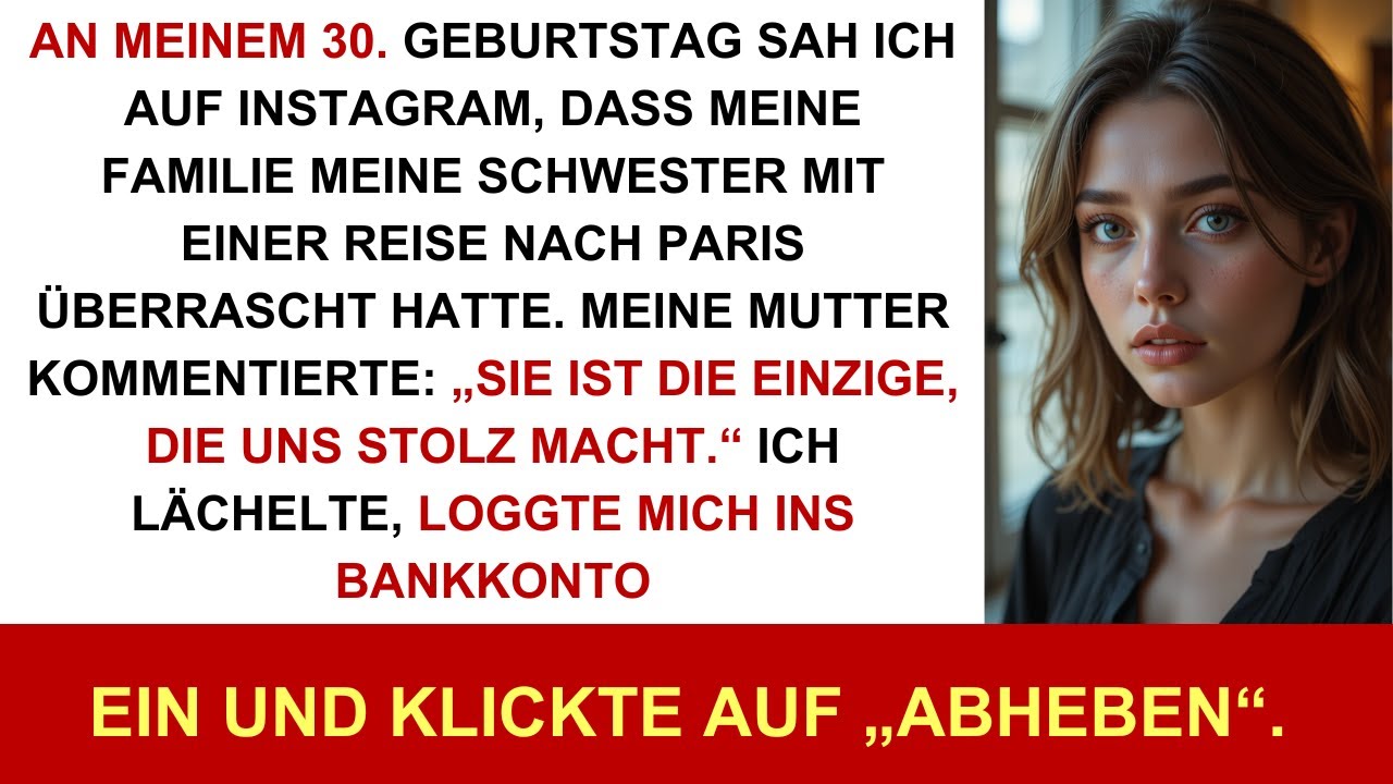 Zum 30. ignorierte mich meine Familie, schickte meine Schwester nach Paris: „Sie macht uns stolz.“