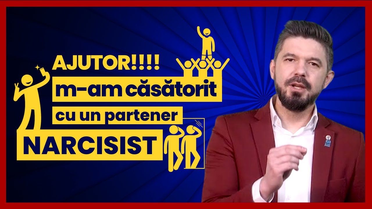 Ajutor, m-am căsătorit cu un narcisist | Daniel Bota, psihoterapeut