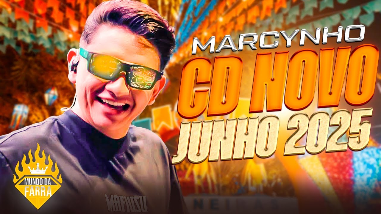 MARCYNHO SENSAÇÃO 2025 - CD NOVO JUNHO - MÚSICAS NOVAS PRA PAREDÃO - REPERTÓRIO ATUALIZADO