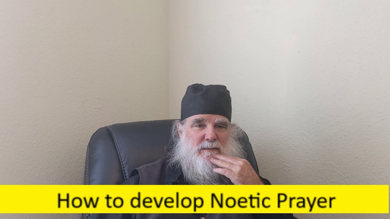 How to develop Noetic Prayer