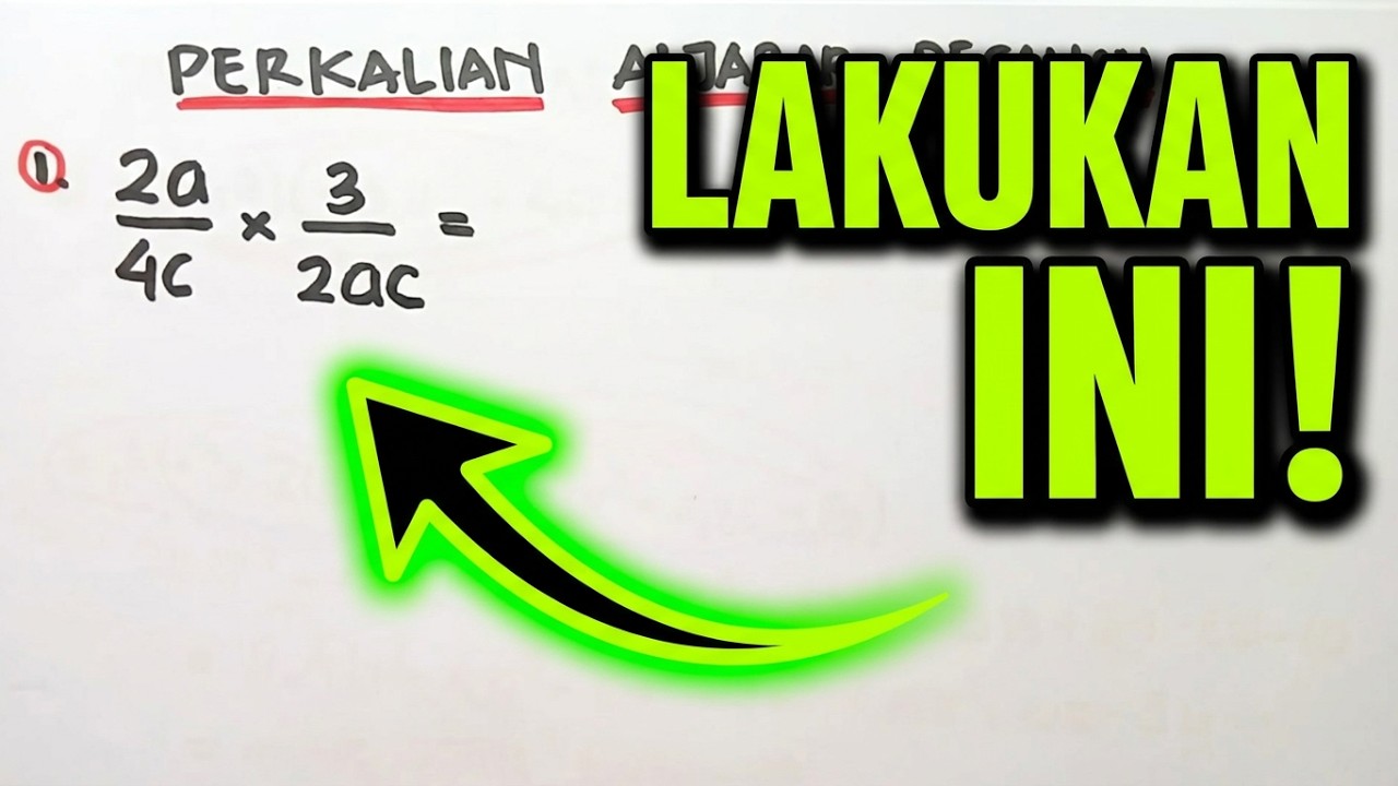 Perkalian Aljabar Pecahan