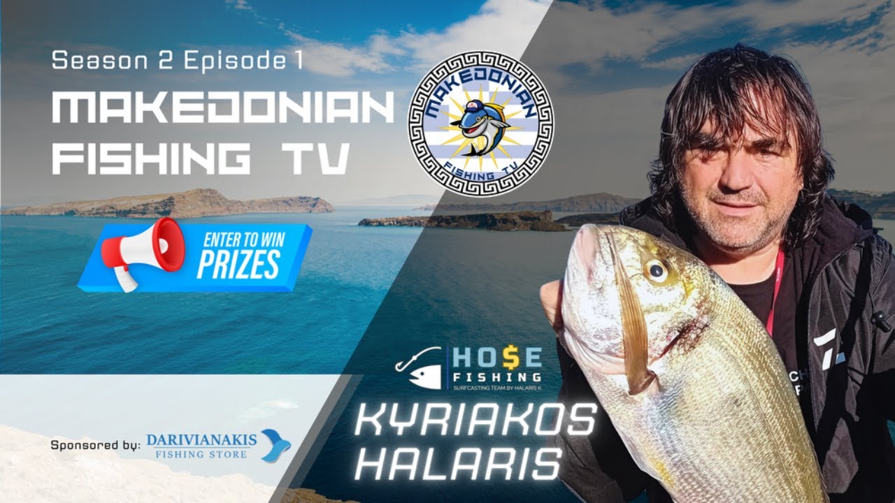 Kyriakos Halaris - Makedonian Fishing TV S2 - E1
