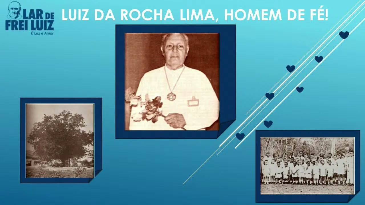 Palestra Marisa Moreira Tema: Luiz da Rocha Lima. Homem de Fé